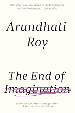 the end of imagination by Arundhati Roy