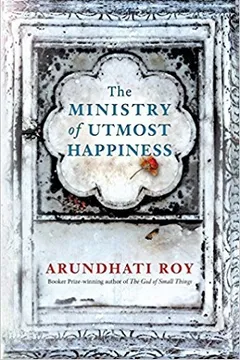 the ministry of utmost happiness by Arundhati Roy