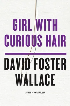 girl with curious hair by David Foster Wallace