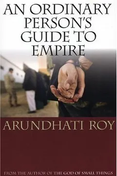 ordinary person's guide to empire by Arundhati Roy